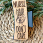 Nurse Hair Don't Care Hair Clip